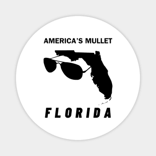 America's Mullet: Florida Wears It Best! - Sunglasses Included! Magnet